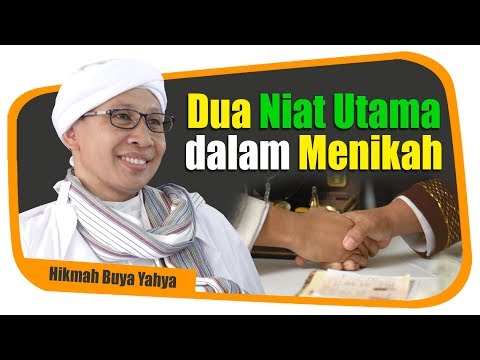Dua Niat Utama dalam Menikah - Hikmah Buya Yahya
