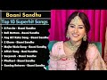Baani Sandhu New Songs 2022 BAANI SANDHU ALL SONGS Punjabi Jukebox 2022 Punjabi Hit Song