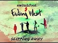 "Slipping Away" Switchfoot Music Video