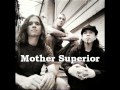 mother superior - pretty in the morning