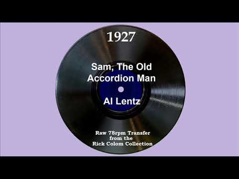1927 Al Lentz - Sam, The Old Accordion Man (Al Lentz, vocal)