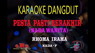 Download lagu Karaoke Pesta Pasti Berakhir Nada Wanita - Rhoma Irama (Karaoke Dangdut Tanpa Vocal) mp3