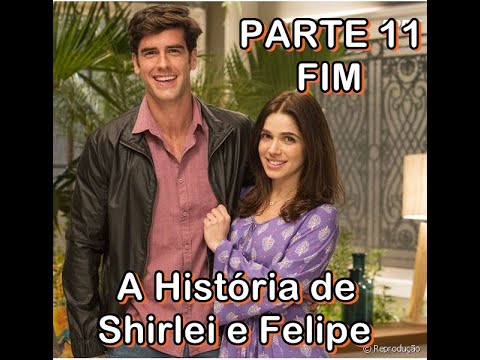 A HISTÓRIA DE SHIRLEY E FELIPE   PARTE 11