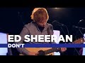 Ed Sheeran - Don't (Capital FM Session) 