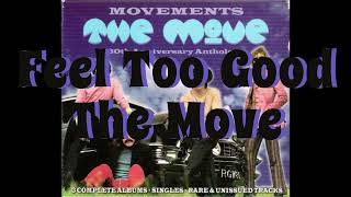 The Move, &quot;Feel Too Good&quot; [Edit]