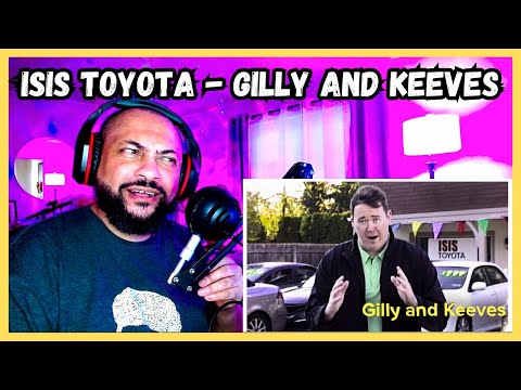 FIRST TIME REACTING TO | ISIS Toyota - Gilly and Keeves