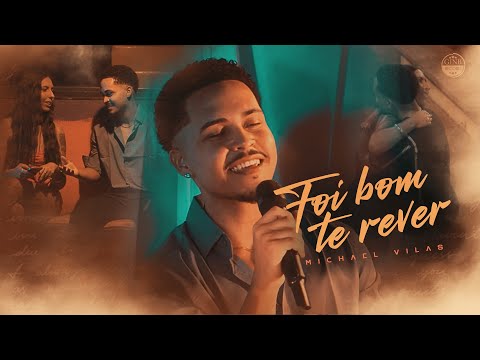 Michael Vilas – Foi Bom Te Rever (Clipe Oficial)