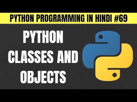 Python Classes And Objects In Hindi Tutorial 69