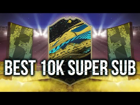 THE BEST 10K SUPER SUB IN FIFA 20