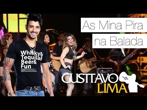 Gusttavo Lima - As Mina Pira Na Balada - [DVD Ao Vivo Em São Paulo] (Clipe Oficial)