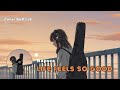 Life Feels So Good - napsea Selena Cover Rnb Lofi