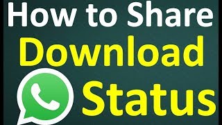 How to download / share / Forward WhatsApp status Media files like Videos,  Images, GIFs
