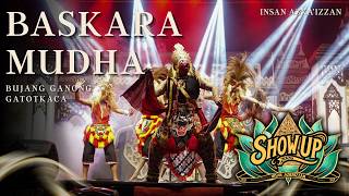 Download lagu BASKARA MUDHA (TARI BUJANG GANONG X GATOTKACA) - SHOW UP 2026 INSAN AZKAIZZAN mp3