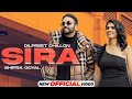 Sira (Official Video)| Dilpreet Dhillon Ft Shipra Goyal | Desi Crew | Latest Punjabi Songs 2022