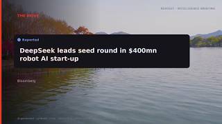 RERIGHT - DeepSeek to lead seed round in $400mn robot AI start-up, Bloomberg reports