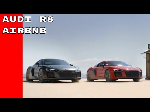 2017 Audi R8 and Airbnb