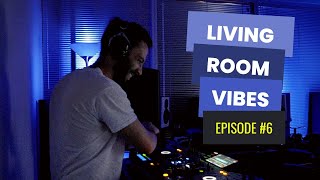 Living Room Vibes 6 | Deep House, Melodic, Progressive | June 26, 2022