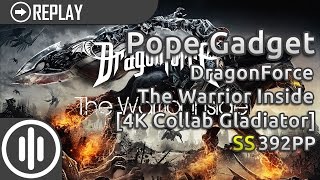 Pope Gadget | DragonForce - The Warrior Inside [4K Collab Gladiator] SS 392pp #3