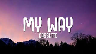 Download lagu Cassette My Way... mp3