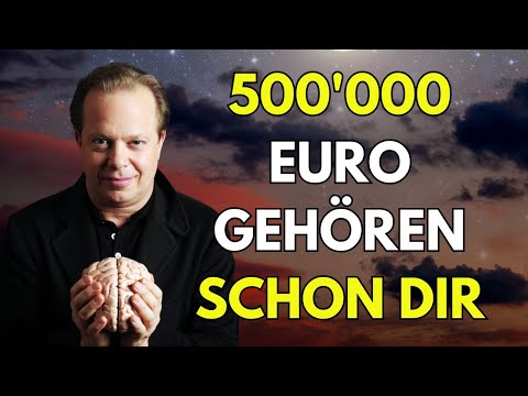 Wie du 500'000 Euro manifestierst - Eine Meditation - Dr. Joe Dispenza