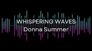 Whispering Waves - Donna Summer (Lyrics)