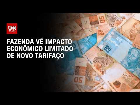 Tarifaço: Fazenda vê impacto econômico limitado de nova medida dos EUA | CNN MERCADO