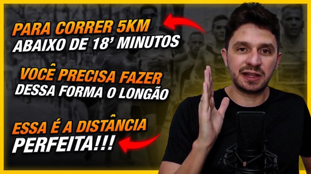 PARA CORRER 5KM ABAIXO DE 18’ MINUTOS VOCÊ PRECISA FAZER ESSE TIPO DE LONGÃO!!!