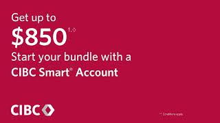 Open a CIBC Smart® Account today