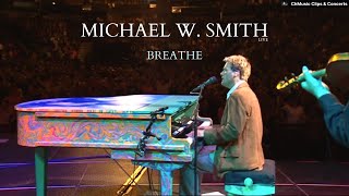 Michael W. Smith: Breathe (Live) [Sub. Español]
