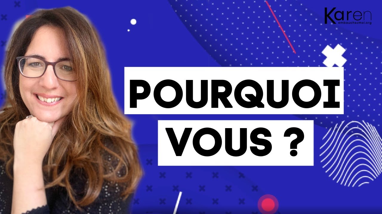 Pourquoi vous et pas un autre (technique très efficace pour répondre)