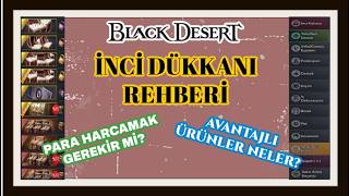 Black Desert İnci Dükkanı Rehberi / Para Harcamak Gerekir mi?