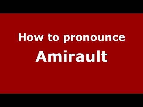 How to pronounce Amirault