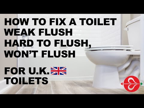 How to Fix a Toilet with a Weak Flush, Hard to Flush or Won't Flush - For U.K. Toilets