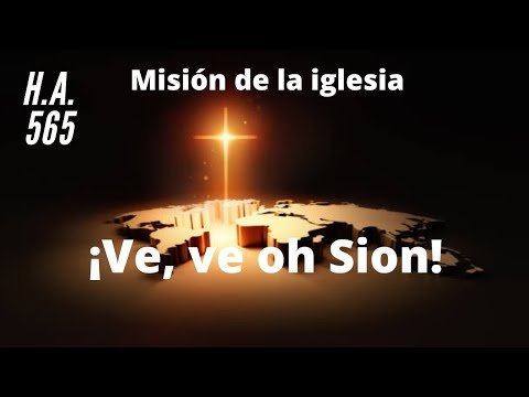 ¡Ve, ve oh Sion! H.A. 565