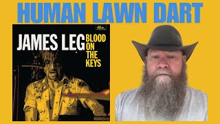 James Leg - Human Lawn Dart (2016) reaction commentary