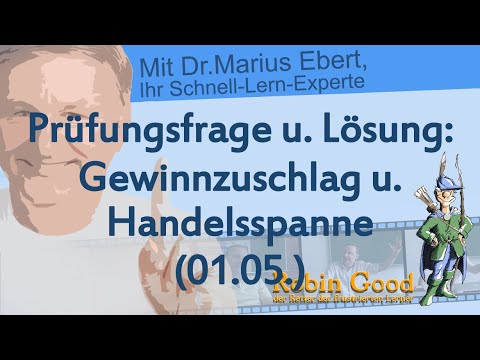 Prüfungsfrage u. Lösung: Gewinnzuschlag u. Handelsspanne (01.05.)
