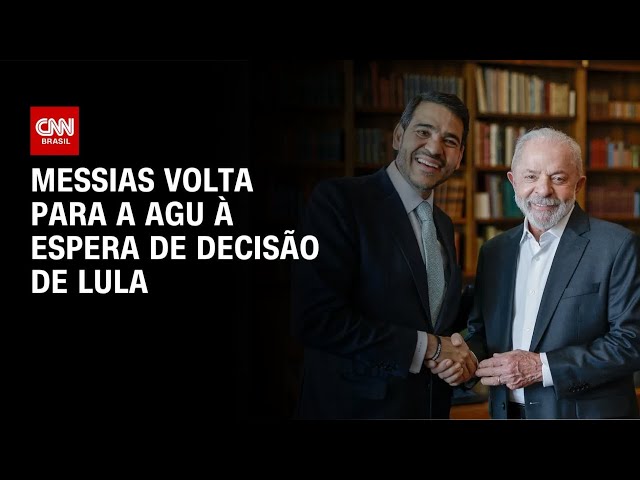 Jorge Messias volta à AGU enquanto espera decisão de Lula | BASTIDORES CNN