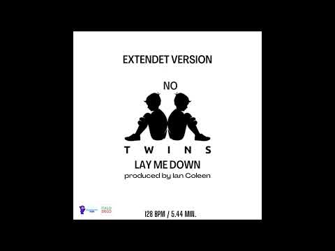 NO TWINS - LAY ME DOWN ( Extendet Version )