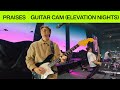 PRAISES | Guitar Cam | Live from Elevation Nights | @elevationrhythm