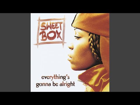 Sweetbox - Everything's Gonna Be Alright [Audio HQ]