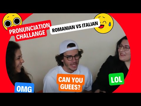 Italian vs. Romanian words | Pronunciation challenge accepted