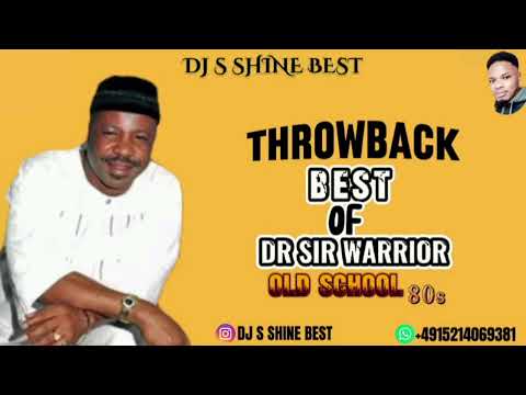 THROWBACK BEST OF DR SIR WARRIOR 2024 BY DJ S SHINE