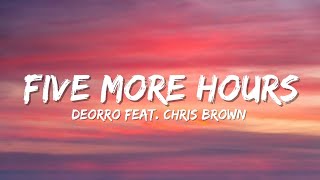 Deorro × Chris brown - Five more hours (Lyrics) 🎵