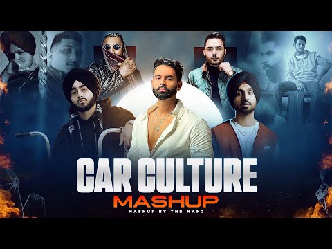 Car Culture X Rubicon Drill - Mega Mashup | Shubh ft. Parmish Verma | Diljit Dosanjh | The MAN2
