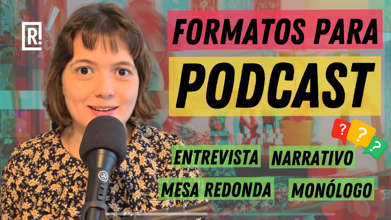 COMO ESCOLHER O MELHOR FORMATO DE PODCAST | ENTREVISTA, MESA REDONDA, MONÓLOGO, NARRATIVO..