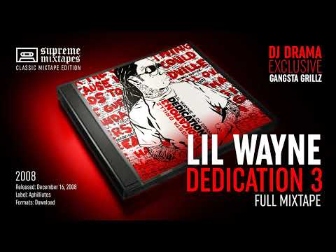 LIL WAYNE – Dedication 3 (2008) FULL MIXTAPE