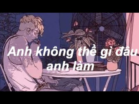 Anh không thề gì đâu anh làm - Phúc Du (lyrics)