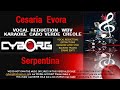 READ DESCRIPTION - Cesaria Evora   Serpentina KARAOKE CABO VERDE