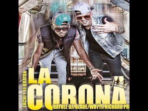 Lachi y El Brayan - La Corona (Prod. By: Batule Dj Y Blady La Companioni )