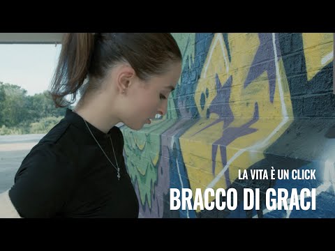 Bracco Di Graci - La Vita è Un Click (Video Ufficiale)